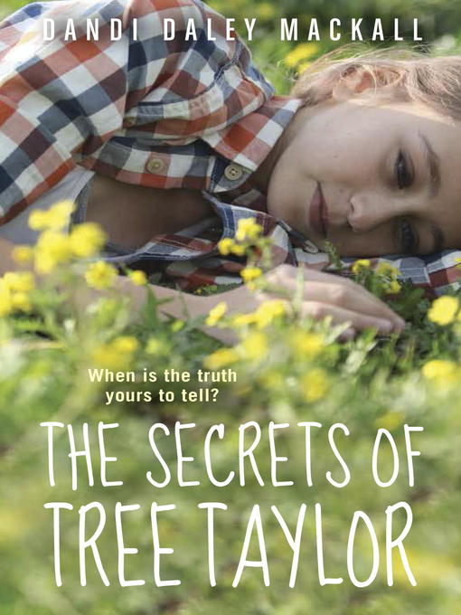 Title details for The Secrets of Tree Taylor by Dandi Daley Mackall - Available